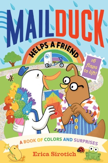 Mail Duck Helps a Friend (A Mail Duck Special Delivery) - A Book of Colors and Surprises