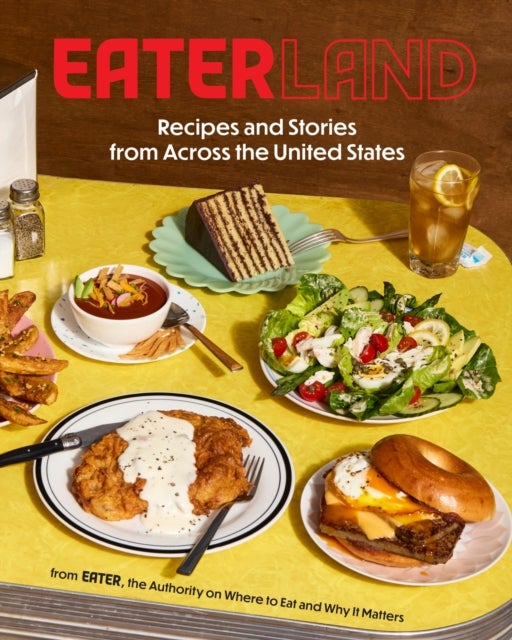 Eaterland - Recipes and Stories from Across the United States