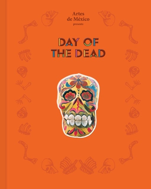 Day of the Dead - The History of a Celebration
