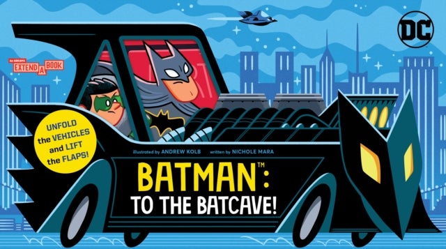 Batman: To the Batcave! (An Abrams Extend-a-Book) - A Board Book