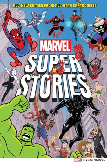 Marvel Super Stories - All-New Comics from All-Star Cartoonists