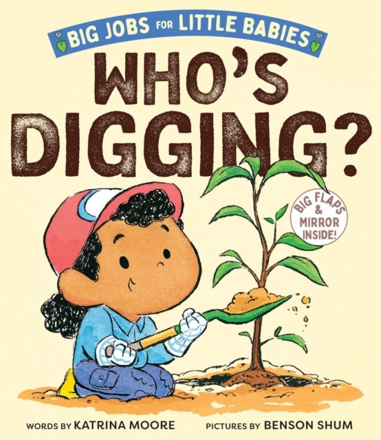 Who's Digging? (Big Jobs for Little Babies) - A Board Book