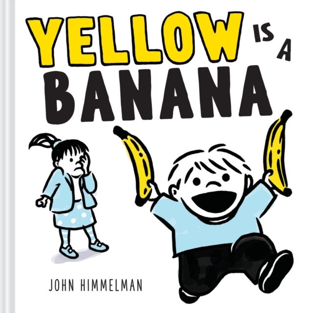 Yellow Is a Banana - A Picture Book