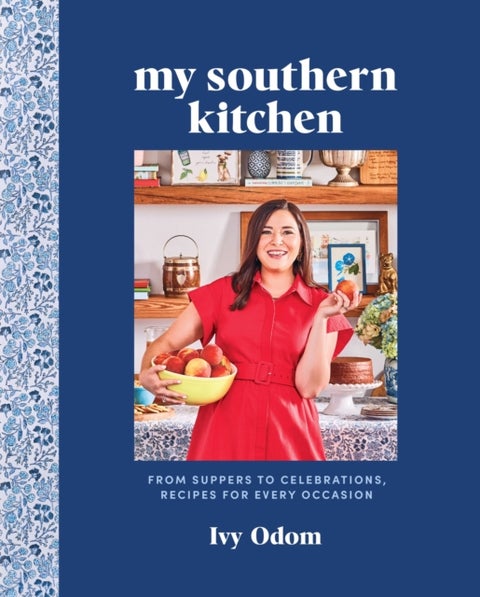 My Southern Kitchen - From Suppers to Celebrations, Recipes for Every Occasion