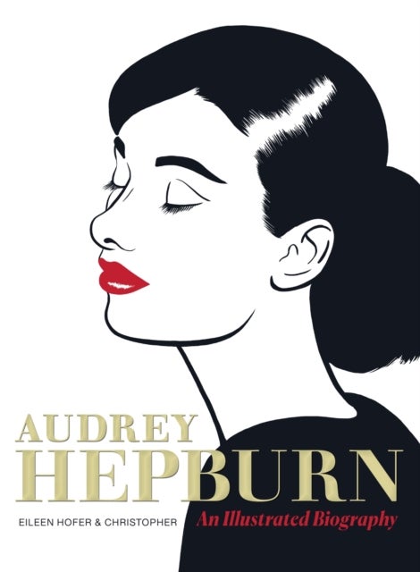 Audrey Hepburn - An Illustrated Biography