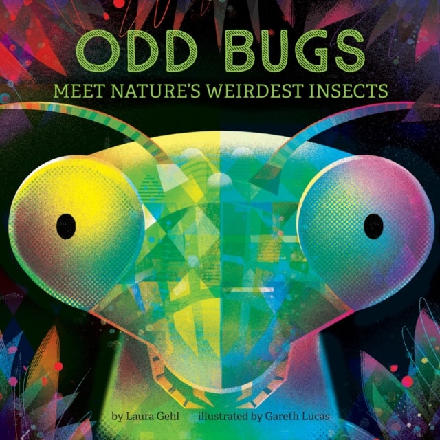 Odd Bugs (A Curious Critters Board Book) - Meet Nature's Weirdest Insects