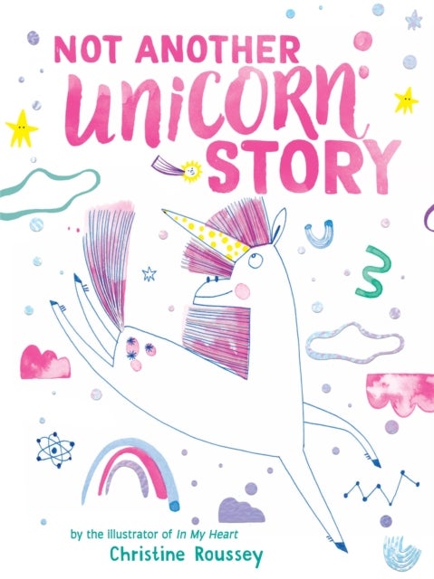 Not Another Unicorn Story - A Picture Book