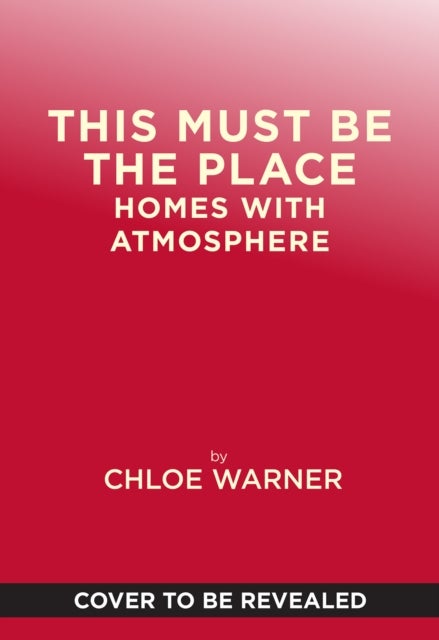 This Must Be the Place - Homes with Atmosphere