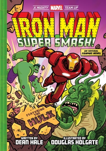Iron Man: Super Smash! (A Mighty Marvel Team-Up) - An Original Graphic Novel
