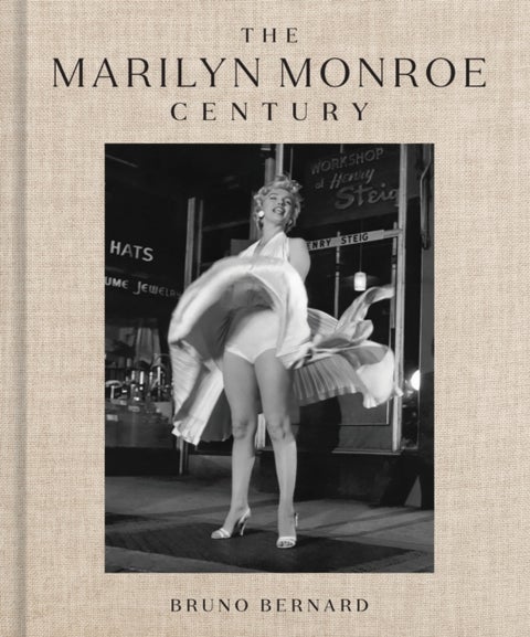 The Marilyn Monroe Century - From Norma Jeane to Icon—A Story in Photographs