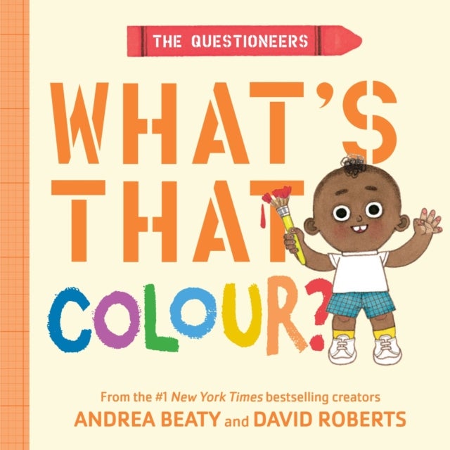 The Questioneers: What's That Colour? - A Board Book