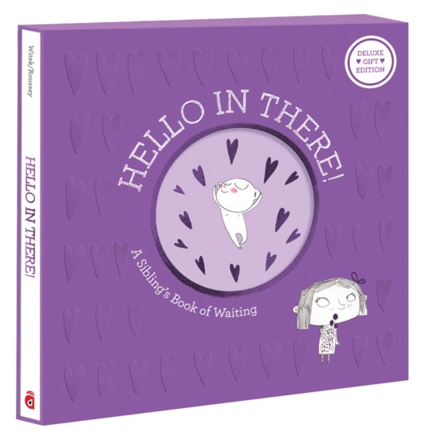 Hello in There!: Deluxe Gift Edition - A Sibling's Book of Waiting