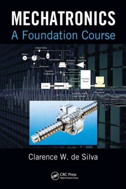 Mechatronics - A Foundation Course
