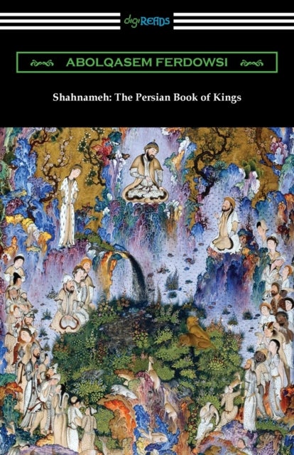 Shahnameh - The Persian Book of Kings