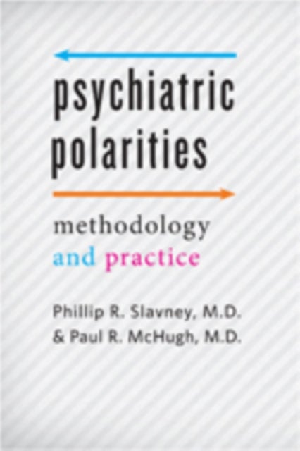 Psychiatric Polarities - Methodology and Practice