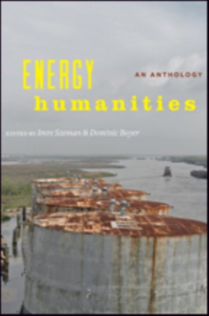 Energy Humanities - An Anthology