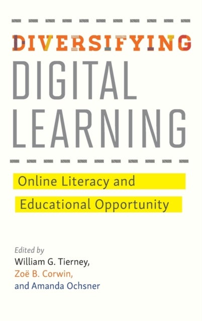 Diversifying Digital Learning - Online Literacy and Educational Opportunity