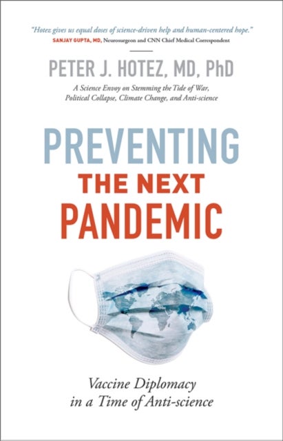 Preventing the Next Pandemic - Vaccine Diplomacy in a Time of Anti-science