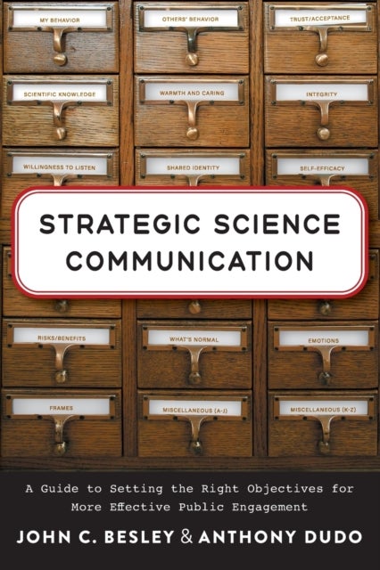 Strategic Science Communication - A Guide to Setting the Right Objectives for More Effective Public Engagement
