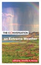 The Conversation on Extreme Weather