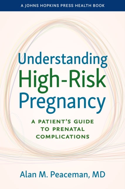 Understanding High-Risk Pregnancy - A Patient's Guide to Prenatal Complications