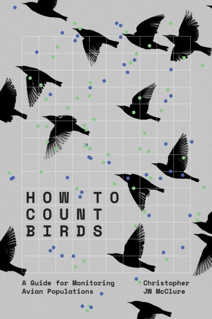 How to Count Birds - A Guide for Monitoring Avian Populations