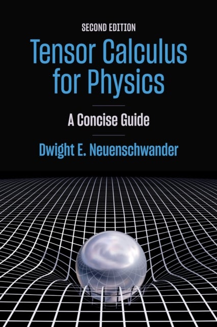 Tensor Calculus for Physics - A Concise Guide