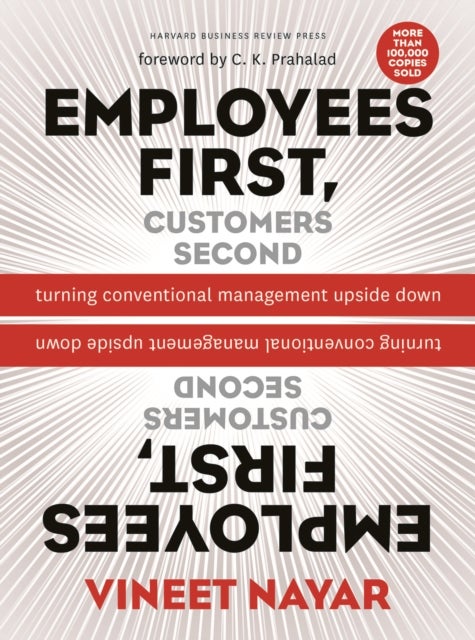 Employees First, Customers Second - Turning Conventional Management Upside Down