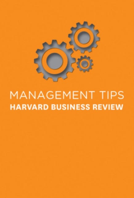 Management Tips - From Harvard Business Review