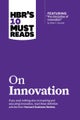 HBR's 10 Must Reads on Innovation (with featured article "The Discipline of Innovation," by Peter F.