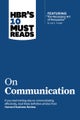 HBR's 10 Must Reads on Communication (with featured article "The Necessary Art of Persuasion," by Ja