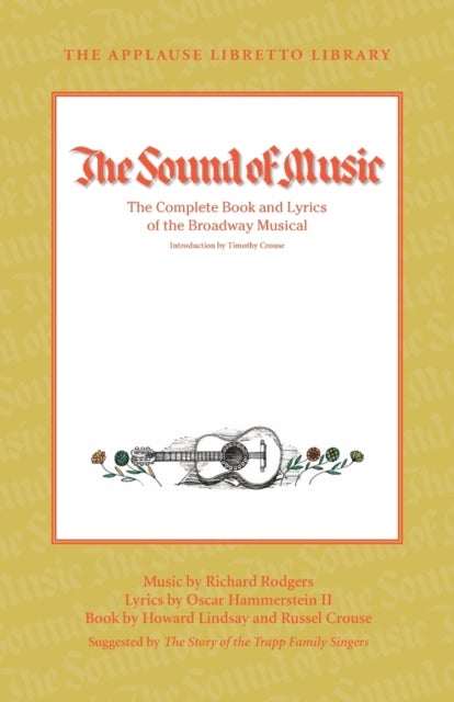 The Sound of Music - The Complete Book and Lyrics of the Broadway Musical