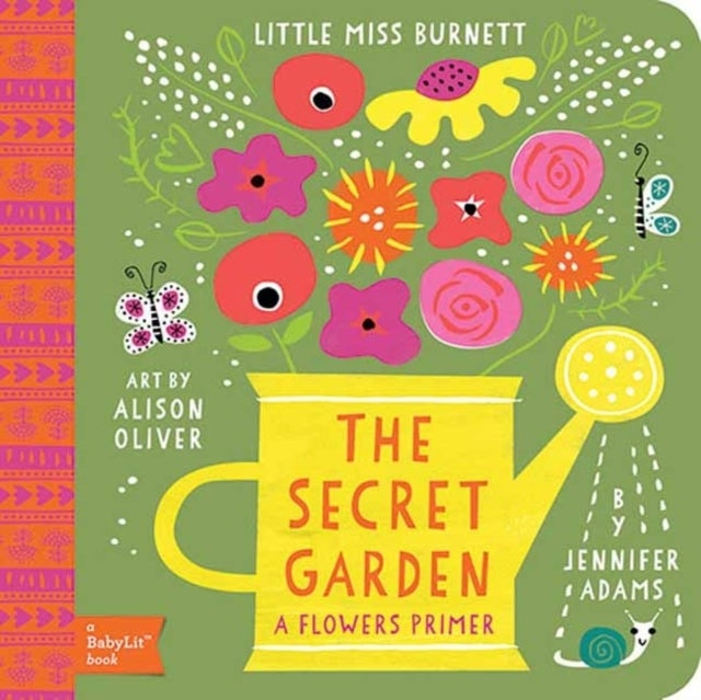 Little Miss Burnett The Secret Garden: A BabyLit Flowers Primer - A BabyLit® Flowers Primer