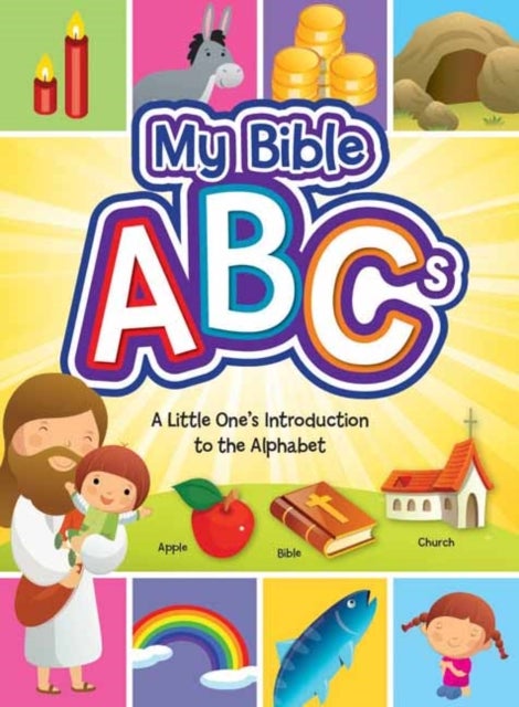My Bible ABCs - A Little One's Introduction to the Alphabet