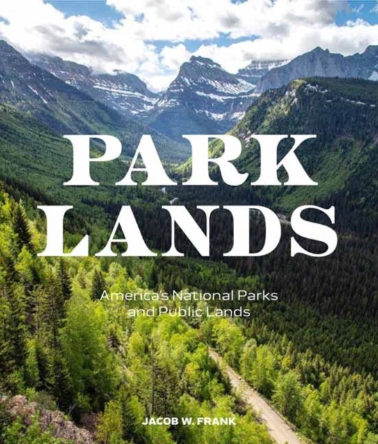 Parklands - America’s National Parks and Public Lands