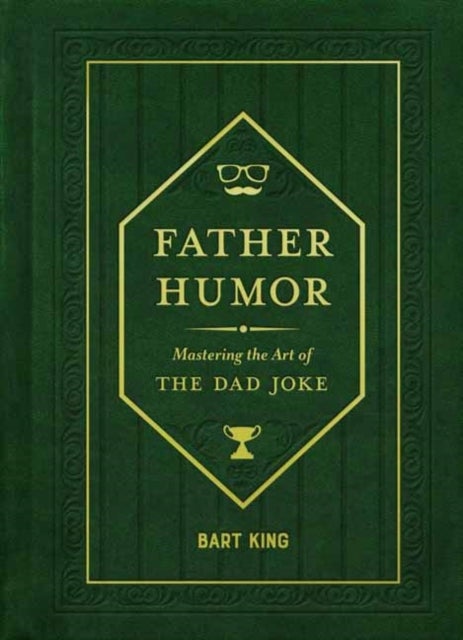 Father Humor - Mastering the Art of the Dad Joke