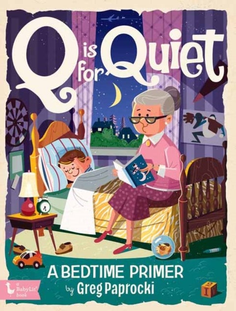Q is for Quiet - A Bedtime Primer