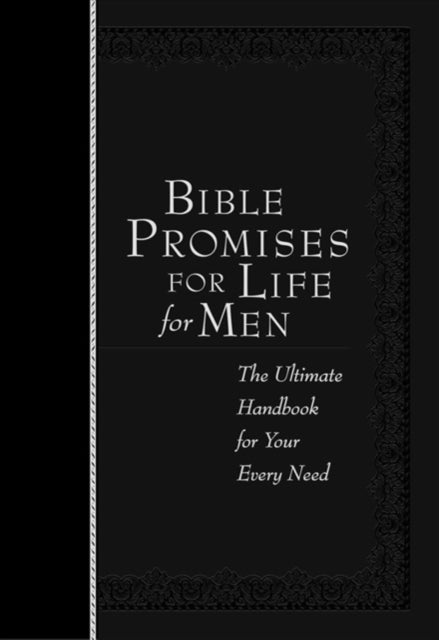 Bible Promises for Life for Men - The Ultimate Handbook for your Every Need