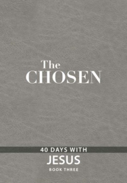 The Chosen Book Three - 40 Days with Jesus