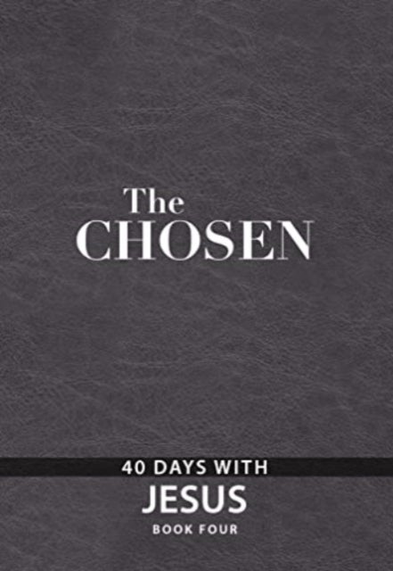 The Chosen Book Four - 40 Days with Jesus