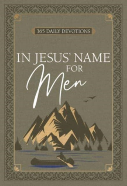In Jesus' Name for Men - 365 Daily Devotions