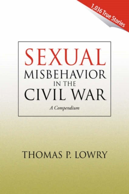 Sexual Misbehavior in the Civil War