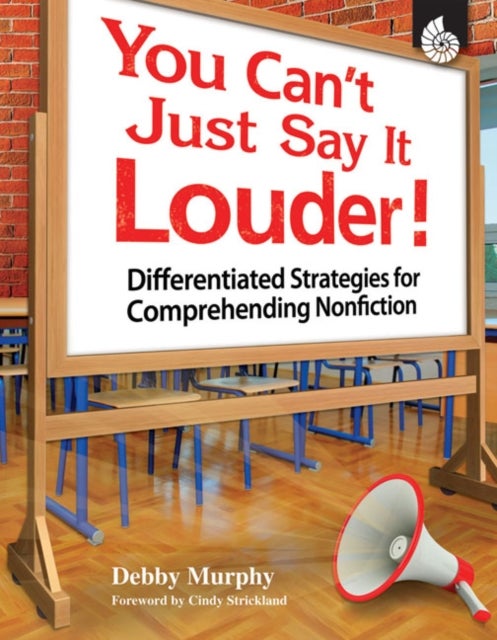 You Can't Just Say It Louder! - Differentiated Strategies for Comprehending Nonfiction