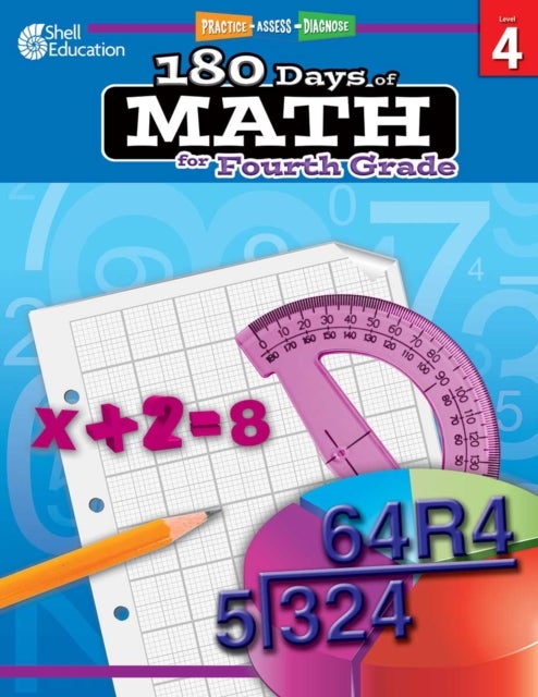 180 Days¿: Math for Fourth Grade - Practice, Assess, Diagnose