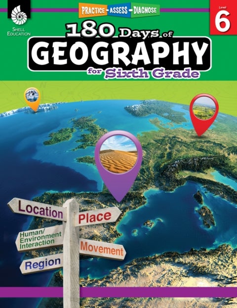 180 Days™: Geography for Sixth Grade - Practice, Assess, Diagnose