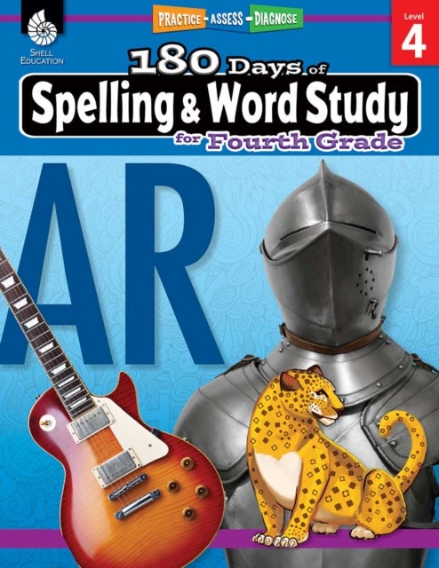 180 Days™: Spelling and Word Study for Fourth Grade - Practice, Assess, Diagnose