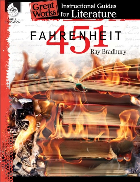 Fahrenheit 451: An Instructional Guide for Literature - An Instructional Guide for Literature