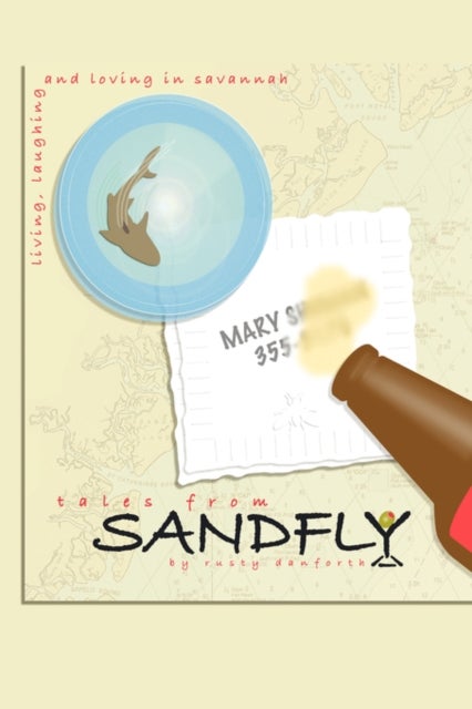 Tales From Sandfly - Laughing, Loving, and Living in Savannah