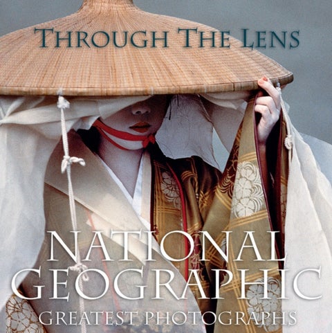 Through the Lens - National Geographic greatest photographs