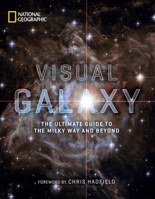 Visual Galaxy - The Ultimate Guide to the Milky Way and Beyond